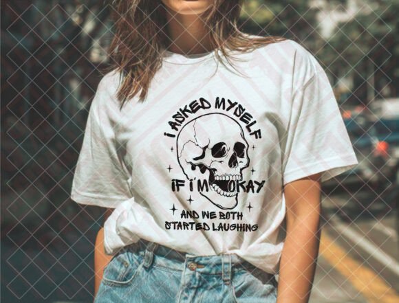 I Asked Myself if I’m Okay Svg, Skull