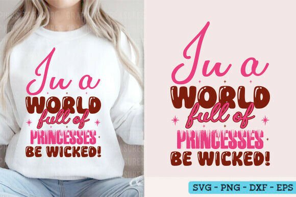 In a World Full of Princess Be Wicked