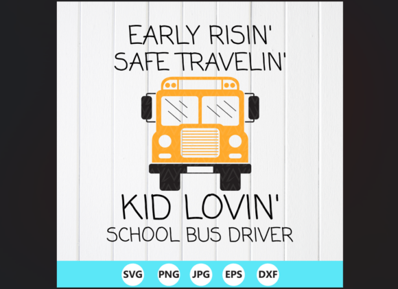 School Bus Driver SVG Early Risin Safe